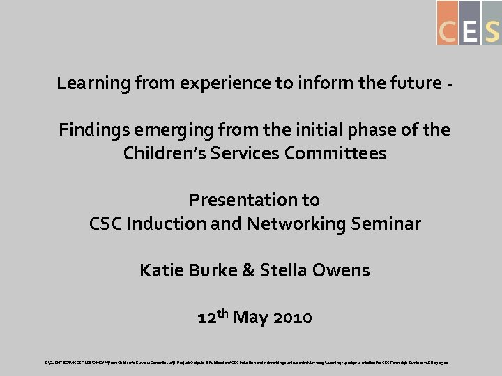 Learning from experience to inform the future Findings emerging from the initial phase of