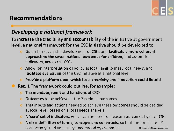 Recommendations Developing a national framework To increase the credibility and accountability of the initiative