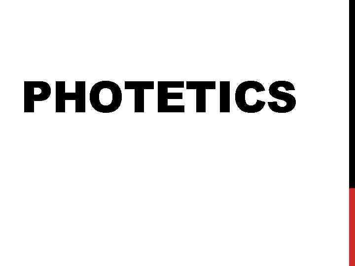 PHOTETICS 