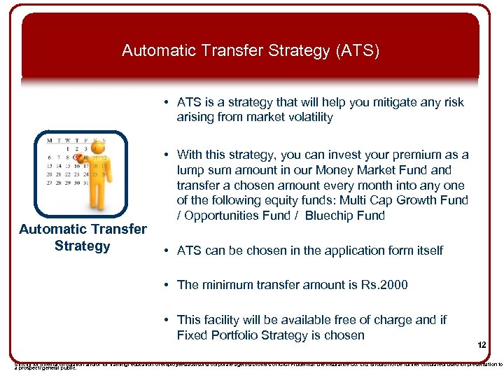 Automatic Transfer Strategy (ATS) • ATS is a strategy that will help you mitigate