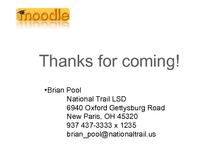 Thanks for coming! • Brian Pool National Trail LSD 6940 Oxford Gettysburg Road New