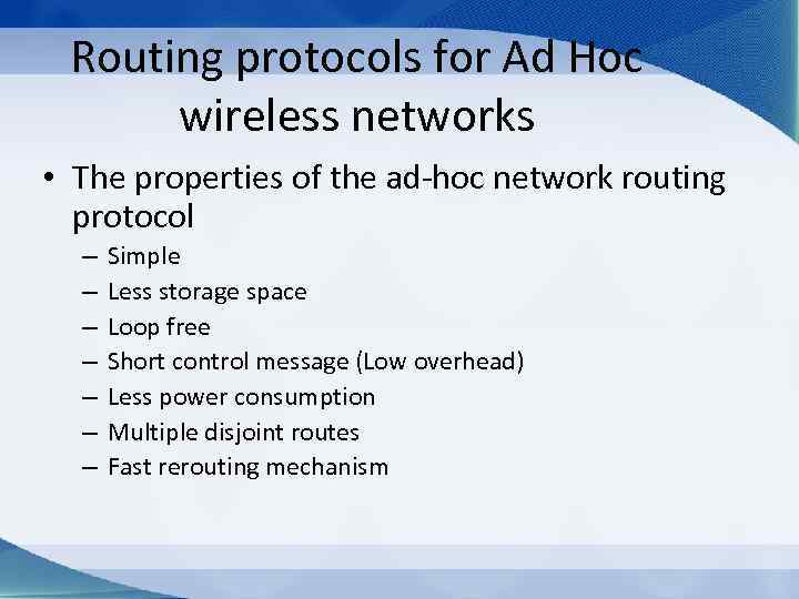 Routing protocols for Ad Hoc wireless networks • The properties of the ad-hoc network