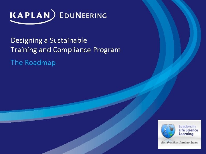 Designing a Sustainable Training and Compliance Program The Roadmap 