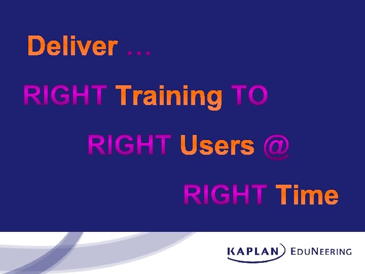 Deliver Training Users Time 