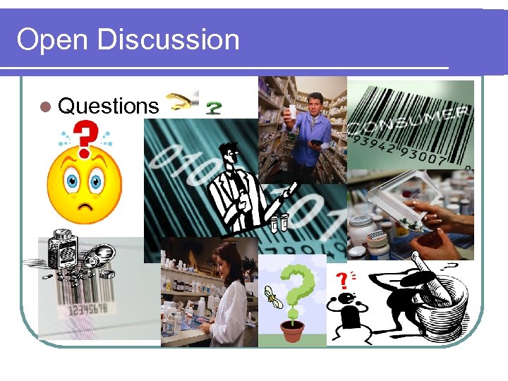 Open Discussion l Questions 