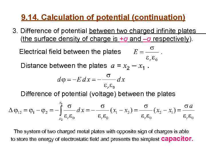 9. 14. Calculation of potential (continuation) 3. Difference of potential between two charged infinite