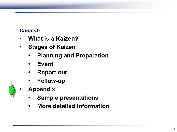 Content: • • • What is a Kaizen? Stages of Kaizen • Planning and