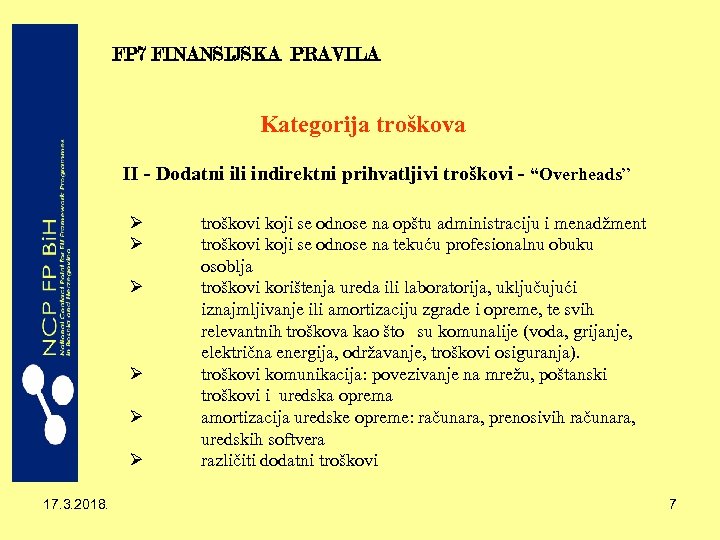 FP 7 FINANSIJSKA PRAVILA Kategorija troškova II - Dodatni ili indirektni prihvatljivi troškovi -