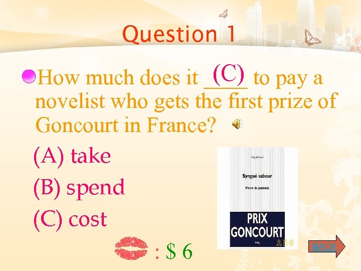 Question 1 (C) How much does it ____ to pay a novelist who gets