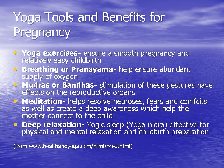 Yoga Tools and Benefits for Pregnancy • Yoga exercises- ensure a smooth pregnancy and