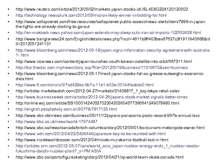  • • • • • • http: //www. reuters. com/article/2012/05/02/markets-japan-stocks-id. USL 4 E