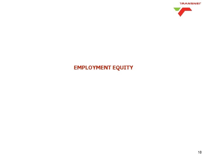 EMPLOYMENT EQUITY 16 
