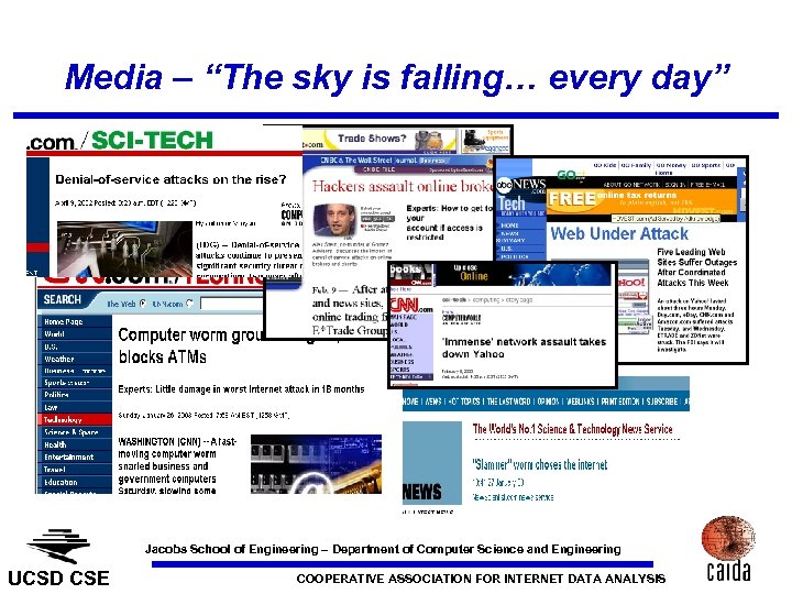 Media – “The sky is falling… every day” Jacobs School of Engineering – Department