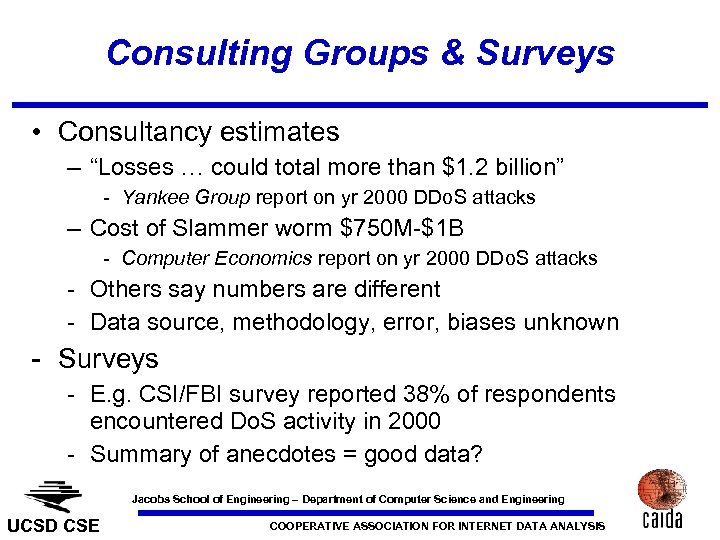 Consulting Groups & Surveys • Consultancy estimates – “Losses … could total more than