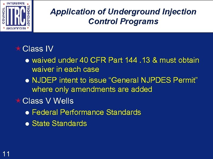 Application of Underground Injection Control Programs é Class IV waived under 40 CFR Part