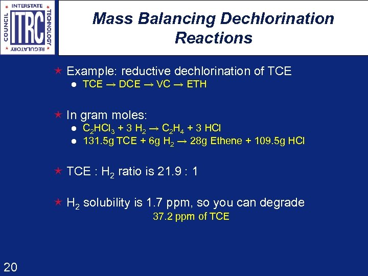 Mass Balancing Dechlorination Reactions é Example: reductive dechlorination of TCE l TCE DCE VC