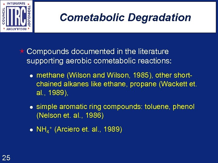 Cometabolic Degradation é Compounds documented in the literature supporting aerobic cometabolic reactions: l l