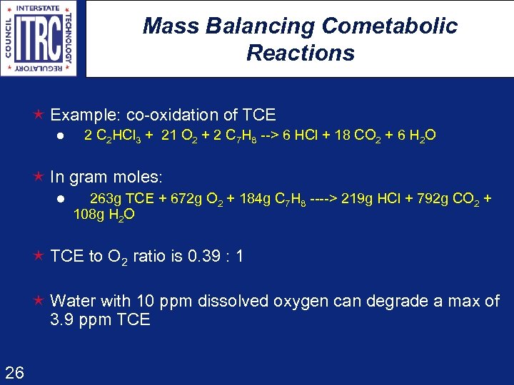 Mass Balancing Cometabolic Reactions é Example: co-oxidation of TCE l 2 C 2 HCl
