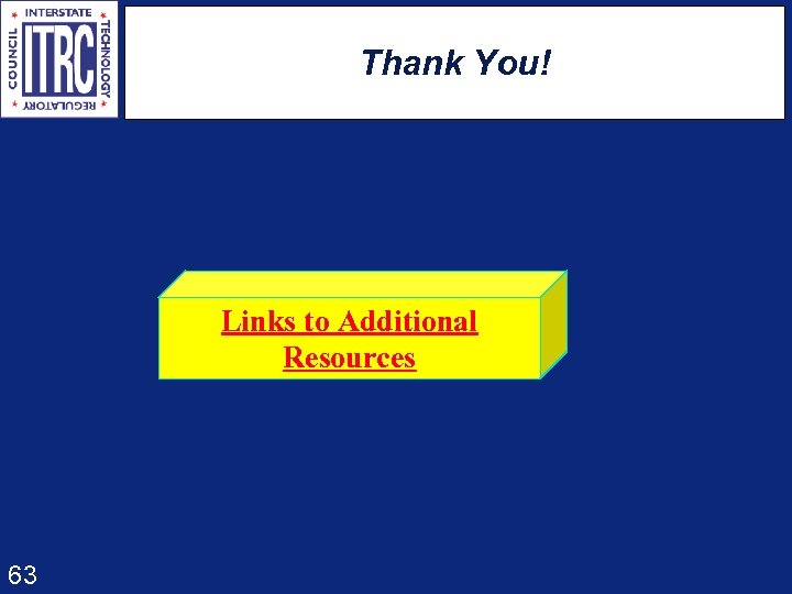 Thank You! Links to Additional Resources 63 