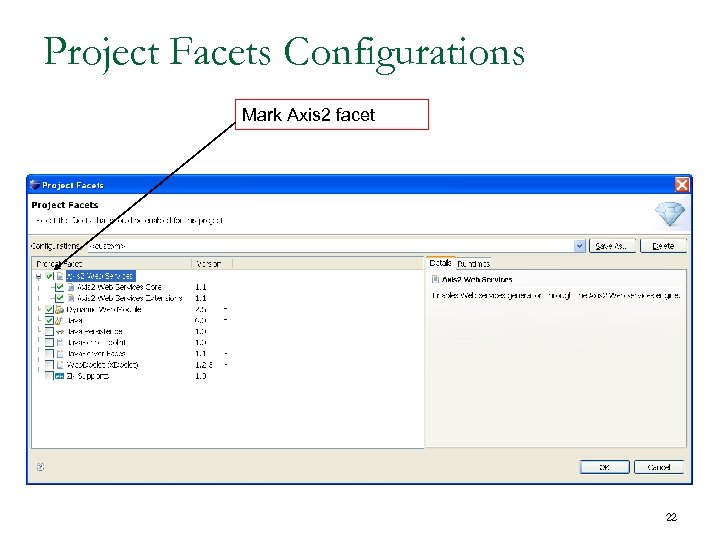 Project Facets Configurations Mark Axis 2 facet 22 