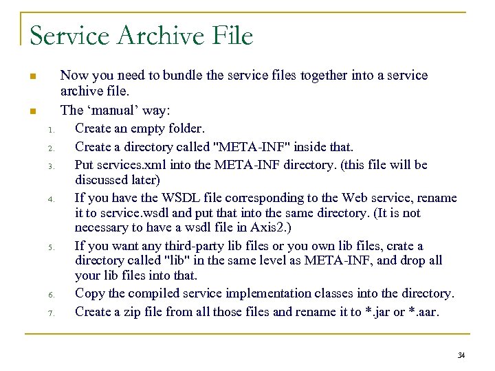 Service Archive File n n 1. 2. 3. 4. 5. 6. 7. Now you