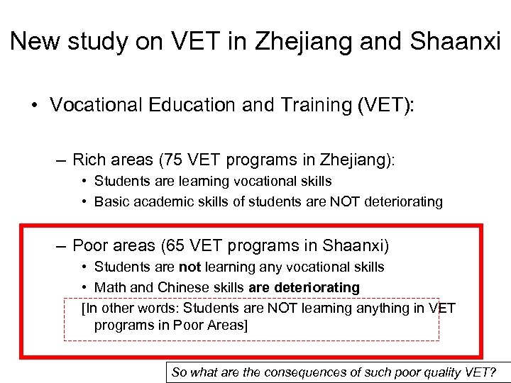 New study on VET in Zhejiang and Shaanxi • Vocational Education and Training (VET):