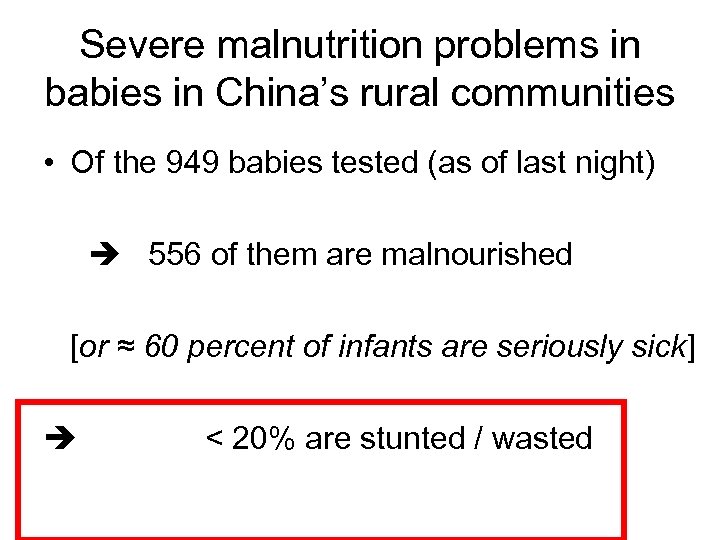 Severe malnutrition problems in babies in China’s rural communities • Of the 949 babies