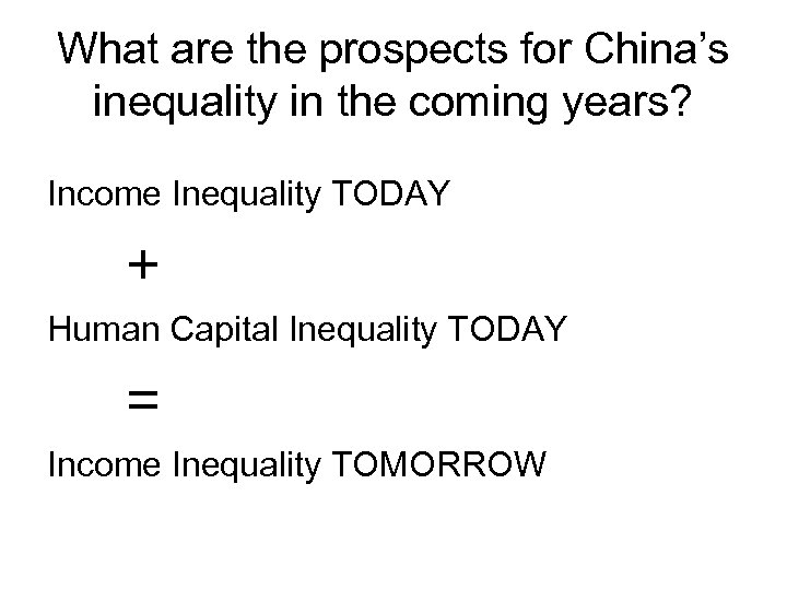 What are the prospects for China’s inequality in the coming years? Income Inequality TODAY