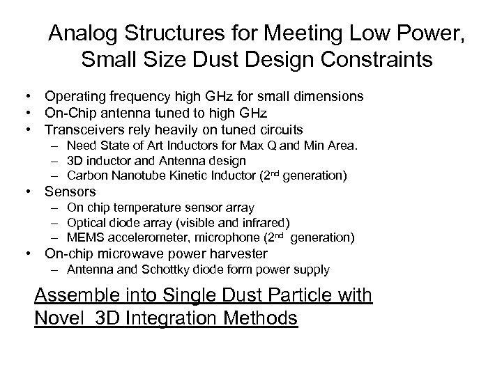 Analog Structures for Meeting Low Power, Small Size Dust Design Constraints • Operating frequency