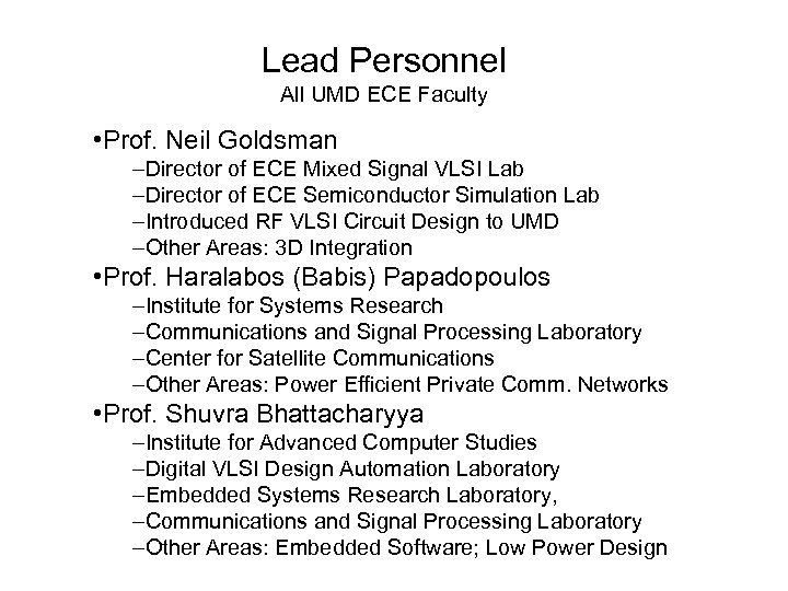 Lead Personnel All UMD ECE Faculty • Prof. Neil Goldsman –Director of ECE Mixed