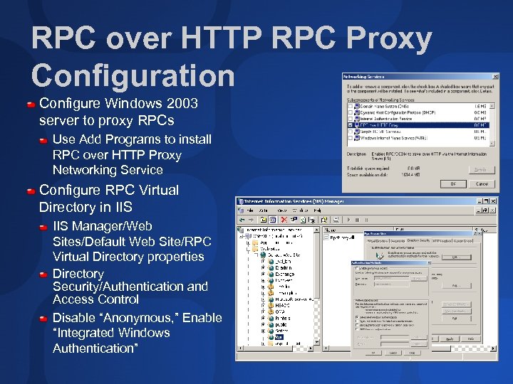 RPC over HTTP RPC Proxy Configuration Configure Windows 2003 server to proxy RPCs Use