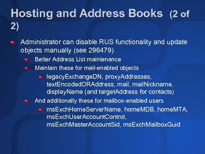 Hosting and Address Books (2 of 2) Administrator can disable RUS functionality and update