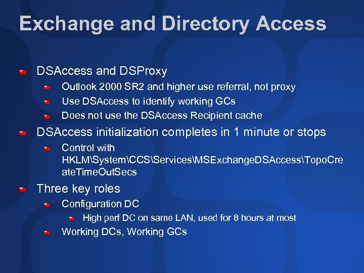 Exchange and Directory Access DSAccess and DSProxy Outlook 2000 SR 2 and higher use