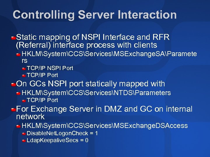 Controlling Server Interaction Static mapping of NSPI Interface and RFR (Referral) interface process with