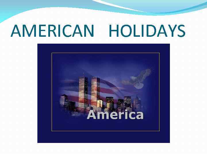 AMERICAN HOLIDAYS 