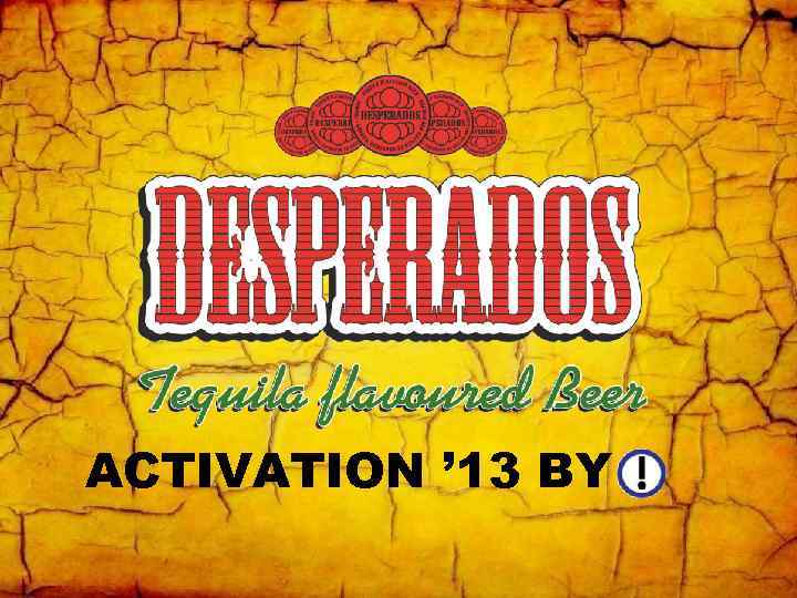 ACTIVATION ’ 13 BY 