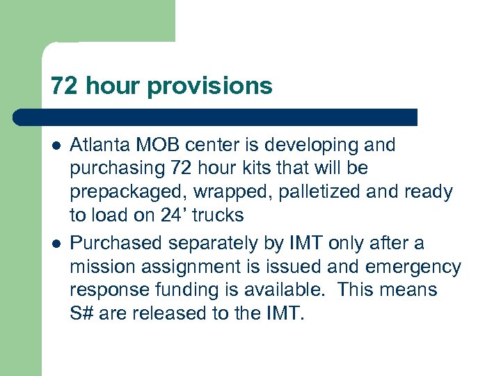 72 hour provisions l l Atlanta MOB center is developing and purchasing 72 hour
