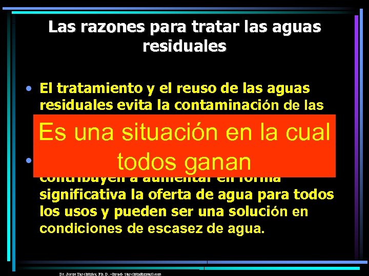 Las razones para tratar las aguas residuales • El tratamiento y el reuso de