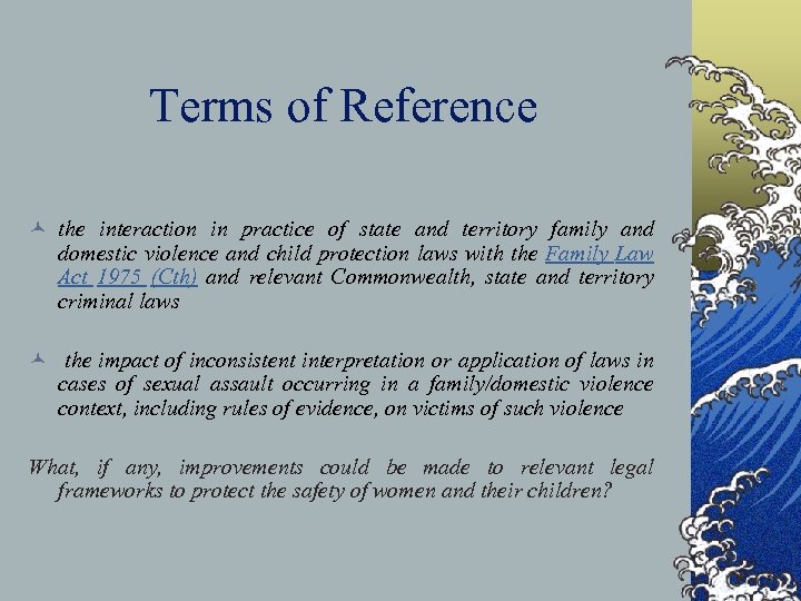 Terms of Reference © the interaction in practice of state and territory family and