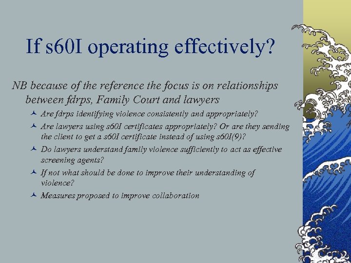 If s 60 I operating effectively? NB because of the reference the focus is