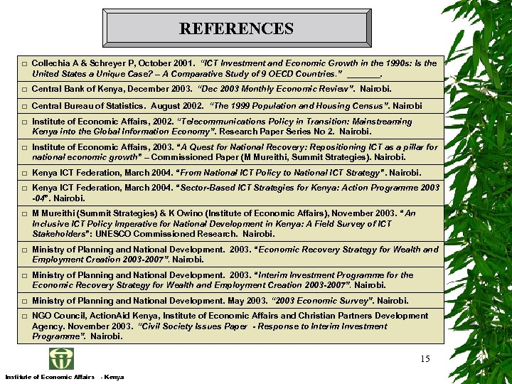 REFERENCES q Collechia A & Schreyer P, October 2001. “ICT Investment and Economic Growth