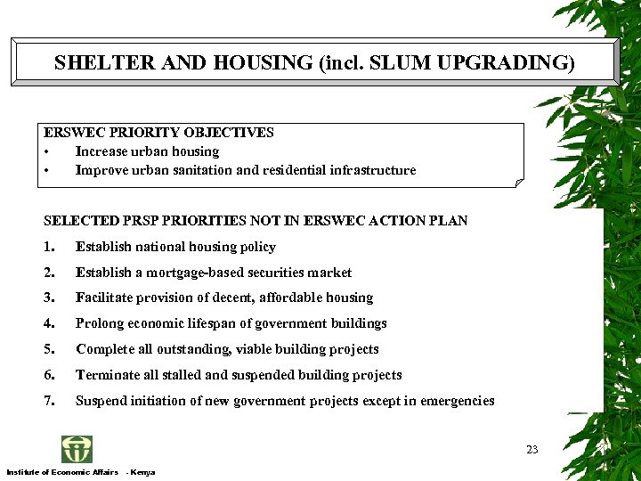 SHELTER AND HOUSING (incl. SLUM UPGRADING) ERSWEC PRIORITY OBJECTIVES • Increase urban housing •