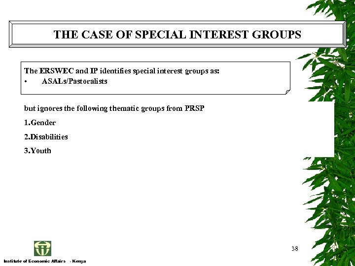 THE CASE OF SPECIAL INTEREST GROUPS The ERSWEC and IP identifies special interest groups