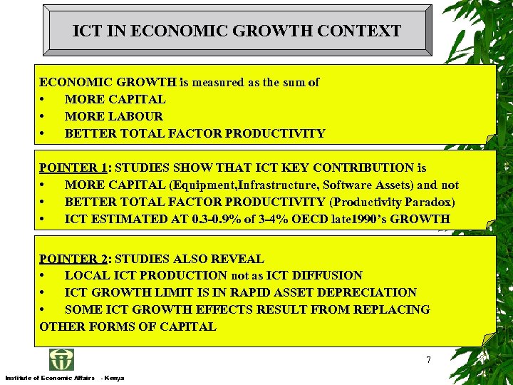 ICT IN ECONOMIC GROWTH CONTEXT ECONOMIC GROWTH is measured as the sum of •