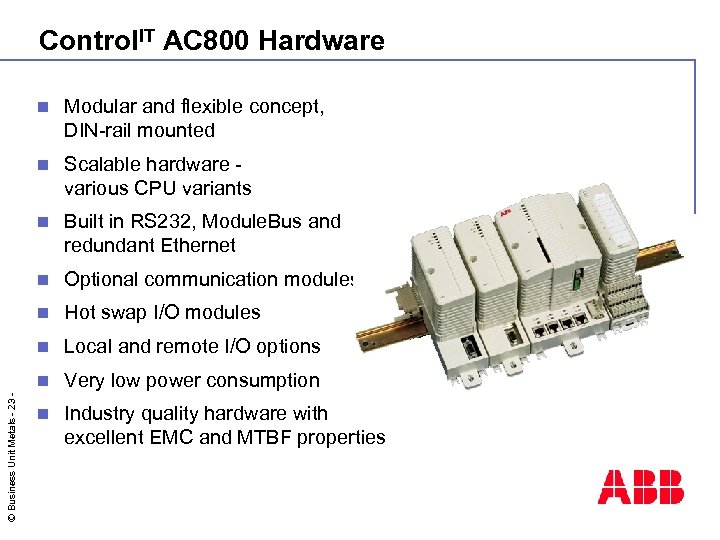 Control. IT AC 800 Hardware Modular and flexible concept, DIN-rail mounted n Scalable hardware