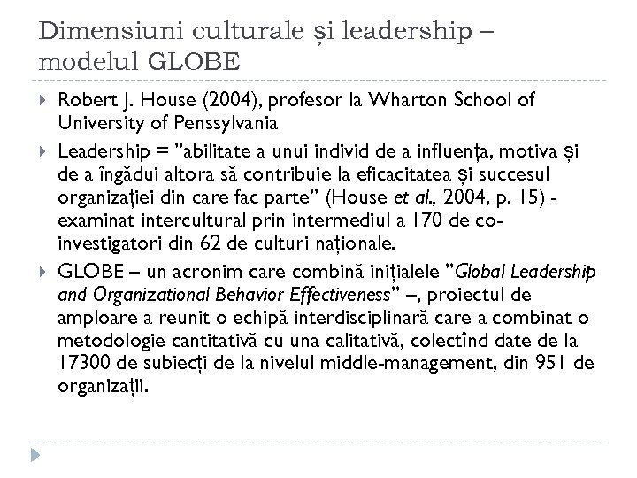 Dimensiuni culturale și leadership – modelul GLOBE Robert J. House (2004), profesor la Wharton