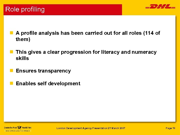 Role profiling n A profile analysis has been carried out for all roles (114