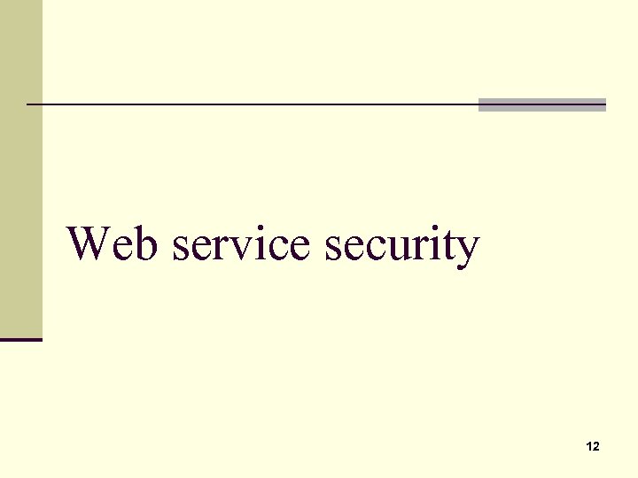 Web service security 12 