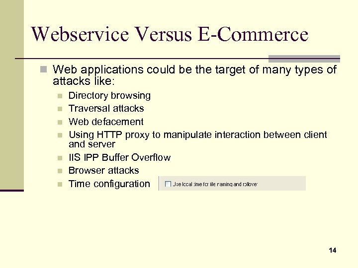 Webservice Versus E-Commerce n Web applications could be the target of many types of