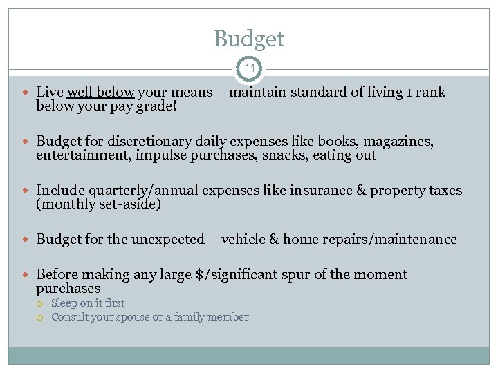 Budget 11 Live well below your means – maintain standard of living 1 rank